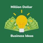 Million dollar business ideas